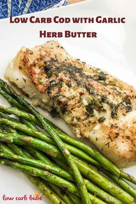 Low Carb Cod with Garlic Herb Butter